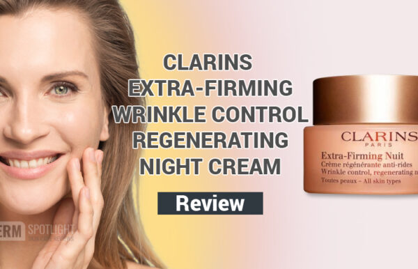 Clarins Extra-Firming Wrinkle Control Regenerating Night Cream Review – Does It Work?