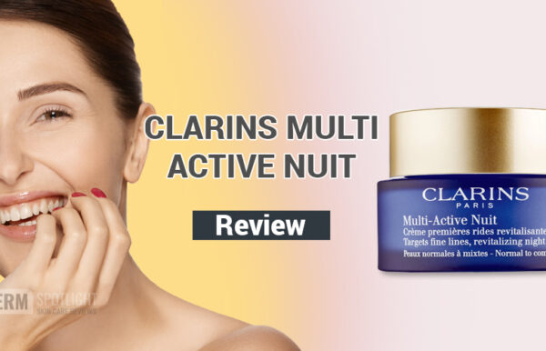 Clarins Multi-Active Nuit Review – Does It Work and Is It Worth The Money?