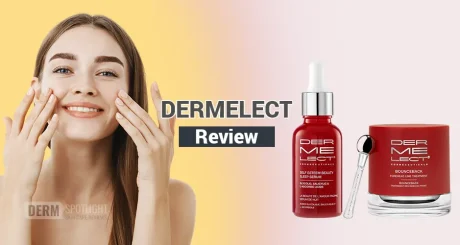 Dermelect Review: The Ultimate Skin Care Brand for Your Daily Needs