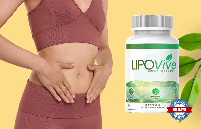 LipoVive Review : Est-ce que cela fonctionne réellement pour la perte de poids et le contrôle de l&#39;appétit ?