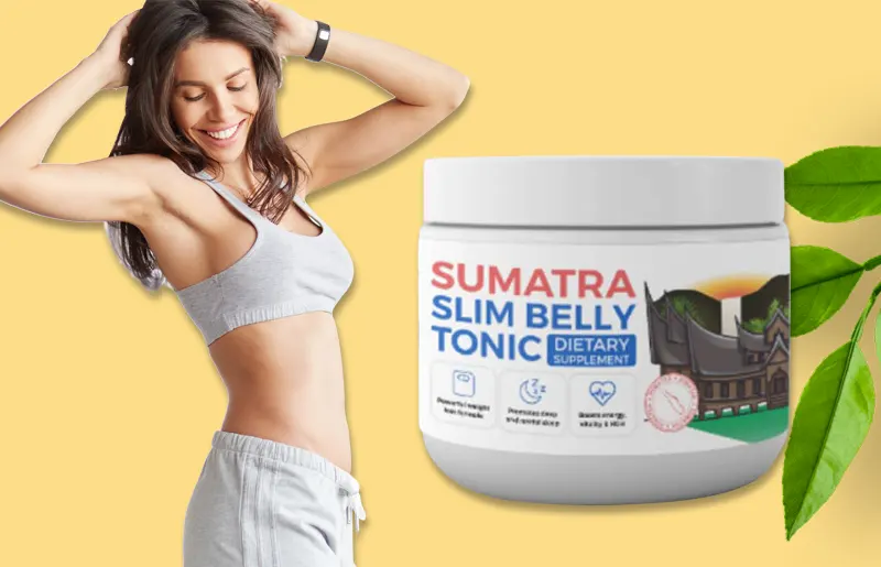 Avis sur Sumatra Slim Belly Tonic – Vaut-il la peine d&#39;essayer ?