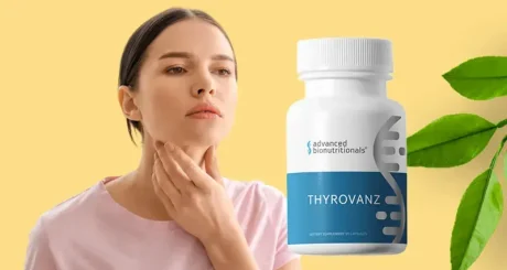 Advanced Bionutritionals Thyrovanz Review 2025 : Quelle est l&#39;efficacité de ce supplément naturel de soutien de la thyroïde ?